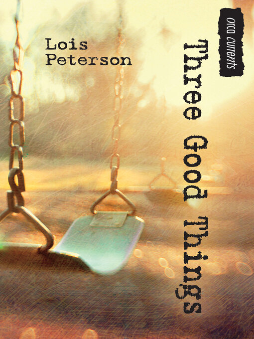 Title details for Three Good Things by Lois Peterson - Wait list